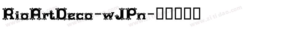 RioArtDeco-wJPn字体转换