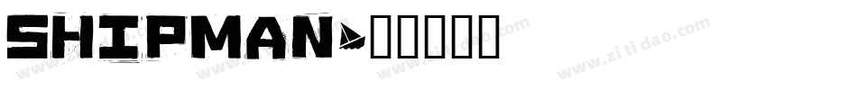Shipman字体转换