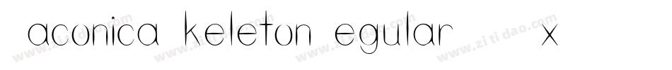 LaconicaSkeletonRegular-BEOx字体转换