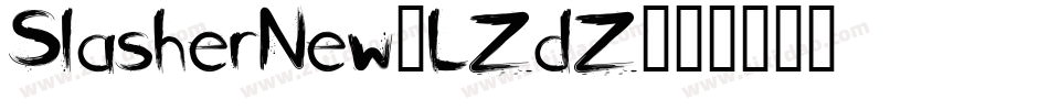 SlasherNew-LZdZ字体转换