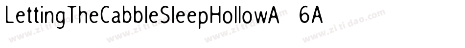 LettingTheCabbleSleepHollow-6AKY字体转换