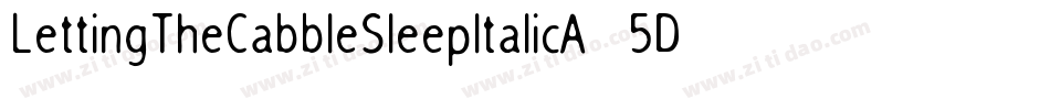 LettingTheCabbleSleepItalic-5DM8字体转换