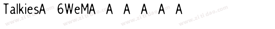 Talkies-6WeM字体转换