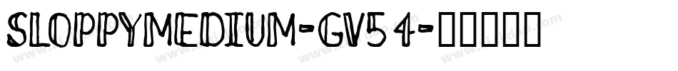 SloppyMedium-gv54字体转换