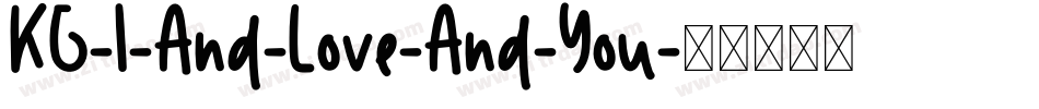 KG-I-And-Love-And-You字体转换
