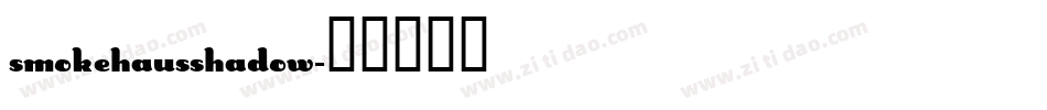 SmokeHausShadow字体转换