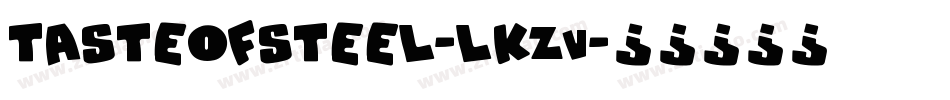 TasteOfSteel-lKZV字体转换