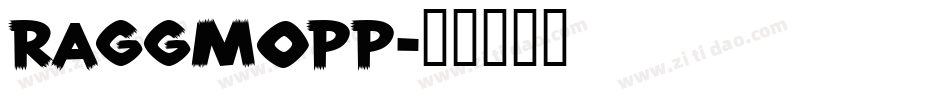 RAGGMOPP字体转换