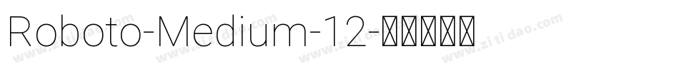 Roboto-Medium-12字体转换