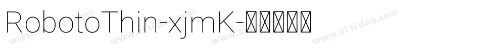 RobotoThin-xjmK字体转换