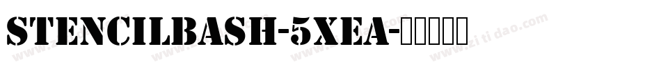 StencilBash-5Xea字体转换