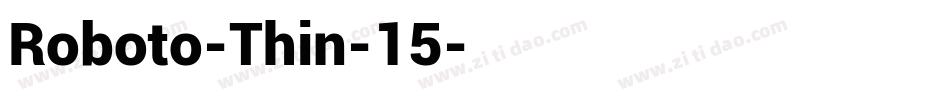Roboto-Thin-15字体转换