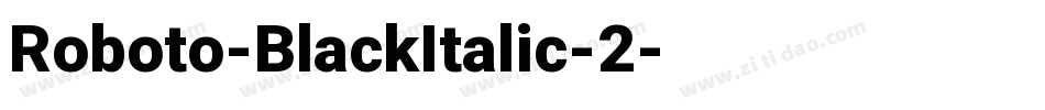 Roboto-BlackItalic-2字体转换