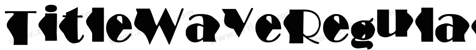 TitleWaveRegular-l9ve字体转换