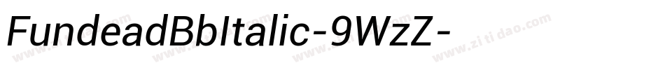 FundeadBbItalic-9WzZ字体转换