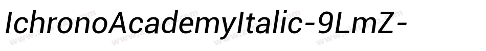 IchronoAcademyItalic-9LmZ字体转换