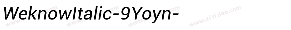 WeknowItalic-9Yoyn字体转换