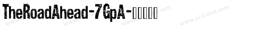 TheRoadAhead-7GpA字体转换