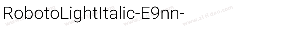 RobotoLightItalic-E9nn字体转换