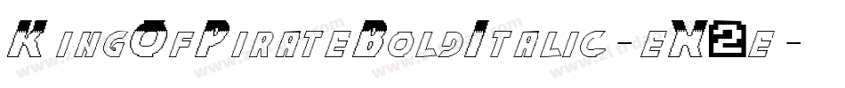 KingOfPirateBoldItalic-eX2e字体转换