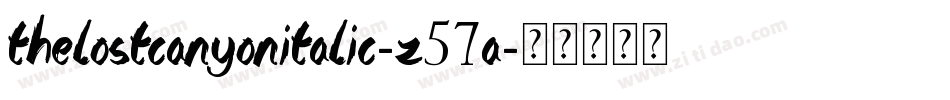 TheLostCanyonItalic-z57a字体转换 TheLostCanyonItalic-z57a字体转换
