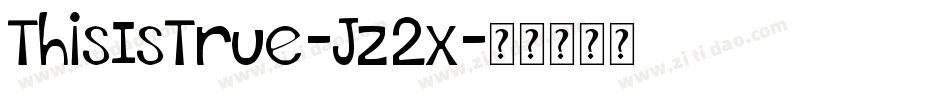 ThisIsTrue-Jz2x字体转换