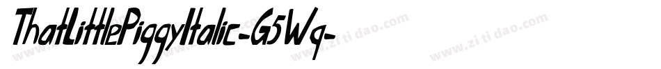 ThatLittlePiggyItalic-G5Wq字体转换