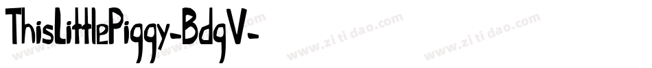 ThisLittlePiggy-BdgV字体转换