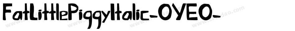 FatLittlePiggyItalic-OYEO字体转换