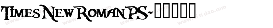 TimesNewRomanPS字体转换