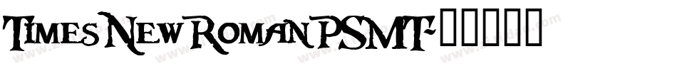 TimesNewRomanPSMT字体转换