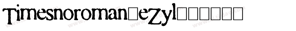 Timesnoroman-eZyl字体转换