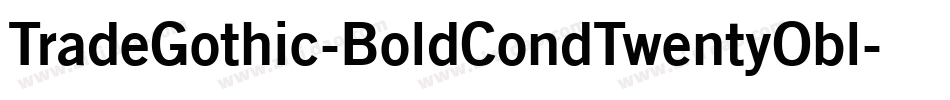 TradeGothic-BoldCondTwentyObl字体转换