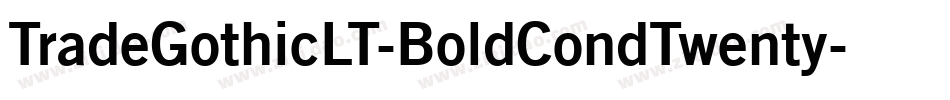 TradeGothicLT-BoldCondTwenty字体转换