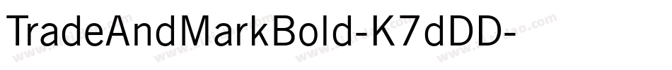 TradeAndMarkBold-K7dDD字体转换