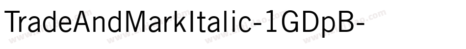 TradeAndMarkItalic-1GDpB字体转换