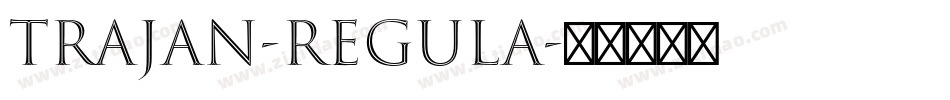 Trajan-Regula字体转换
