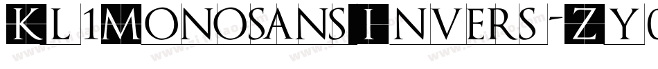 Kl1MonosansInvers-Zy08字体转换