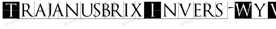 TrajanusbrixInvers-WyVV9字体转换