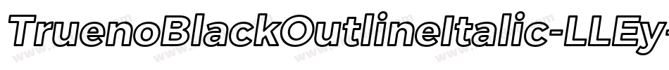 TruenoBlackOutlineItalic-LLEy字体转换