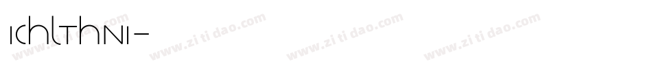 ICHLTHNI字体转换