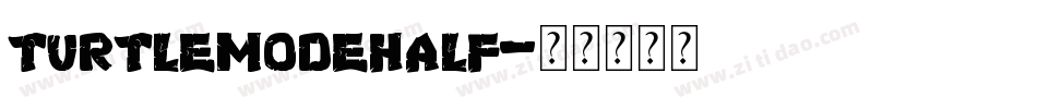 turtlemodehalf字体转换