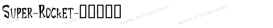 Super-Rocket字体转换