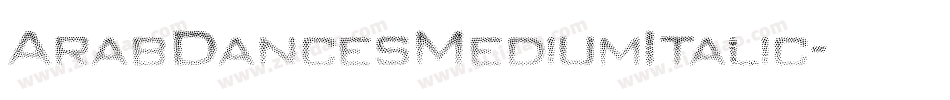 ArabDancesMediumItalic字体转换