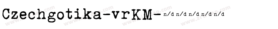 Czechgotika-vrKM字体转换