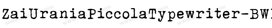 ZaiUraniaPiccolaTypewriter-BWLgG字体转换