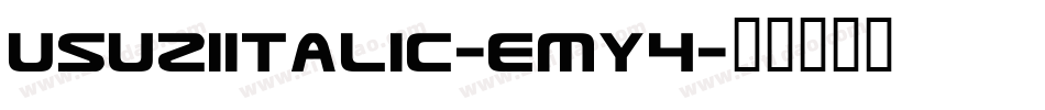 UsuziItalic-EMy4字体转换