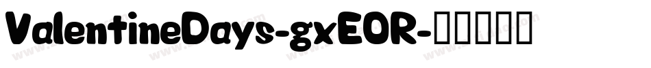 ValentineDays-gxEOR字体转换