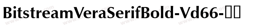 BitstreamVeraSerifBold-Vd66字体转换