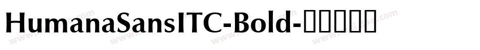 HumanaSansITC-Bold字体转换